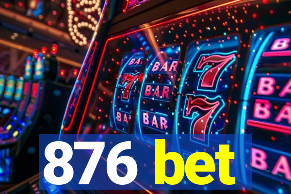 876 bet